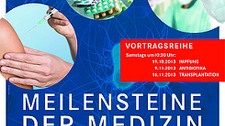 Meilensteine der Medizin: Impfungen – Antibiotika –Transplantationen ...